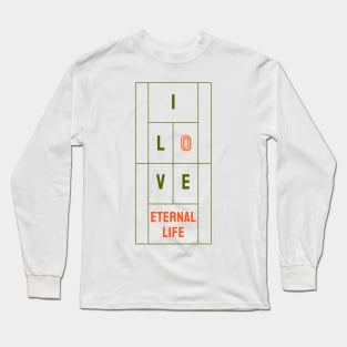 Eternal Life Long Sleeve T-Shirt